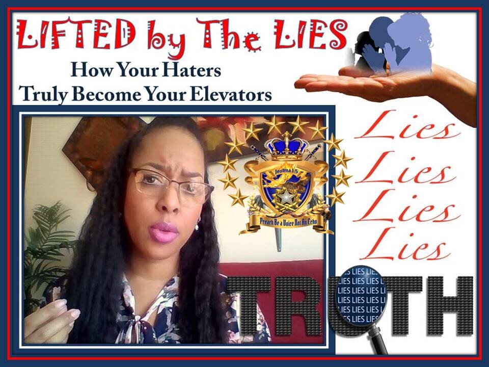 Rhema- Word HEARKEN!! "Lifted by The Lies" How Haters Truly Become Elevators