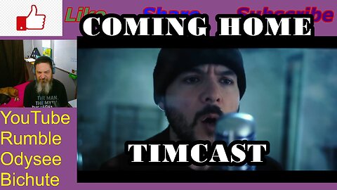 COMING HOME By Timcast -Pitt Reacts