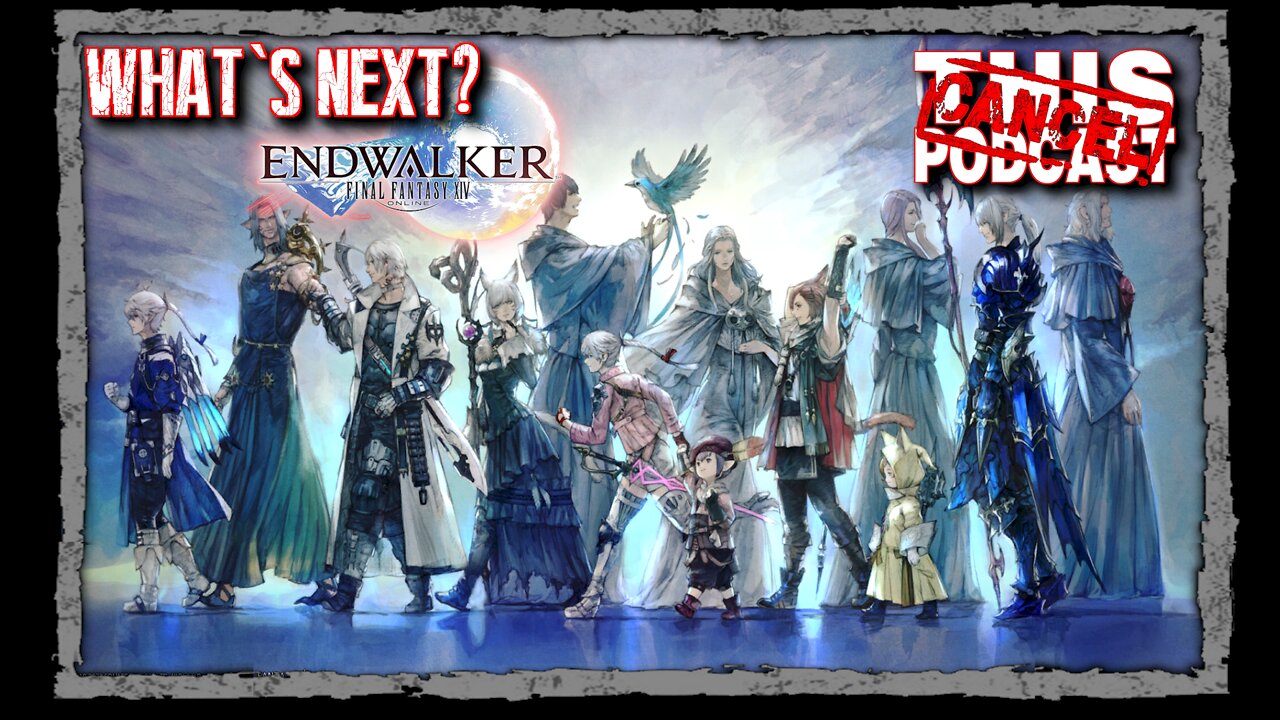 CTP Gaming: Final Fantasy XIV Endwalker - What's Next?