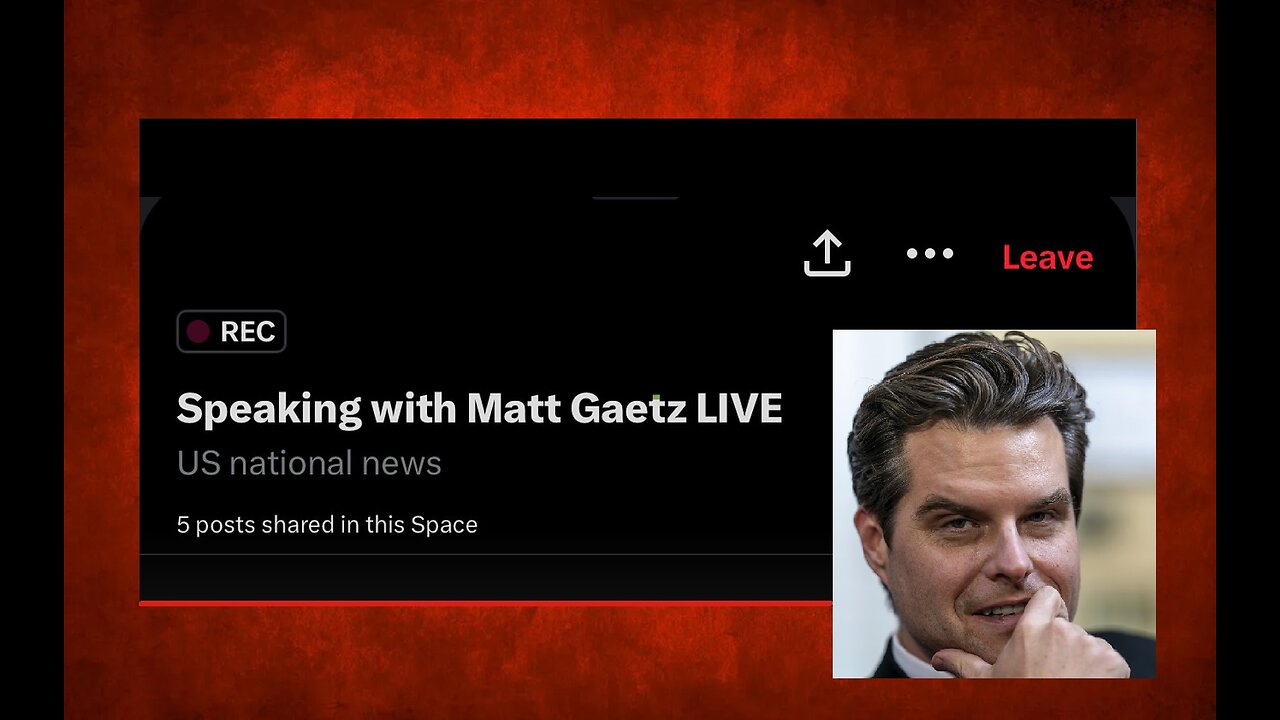 LIVE Matt Gaetz on Twitter Spaces | Audio Recording 10.03.2023