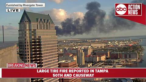 Large tire fire reported at 50th St. and Causeway Blvd. in Tampa