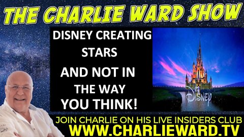 The Charlie Ward Show: DISNEY CREATING STARS AND NOT IN THE WAY YOU THINK!