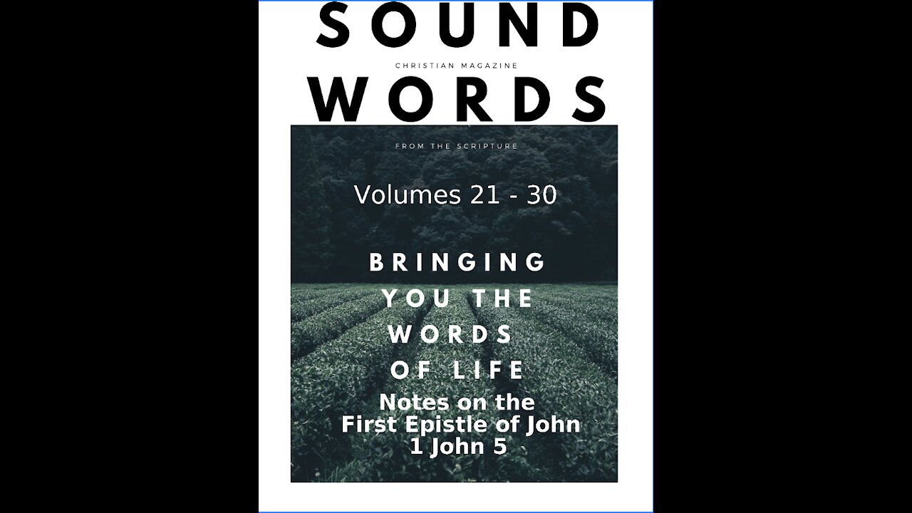 Sound Words, Notes on the First Epistle of John, 1 John 5