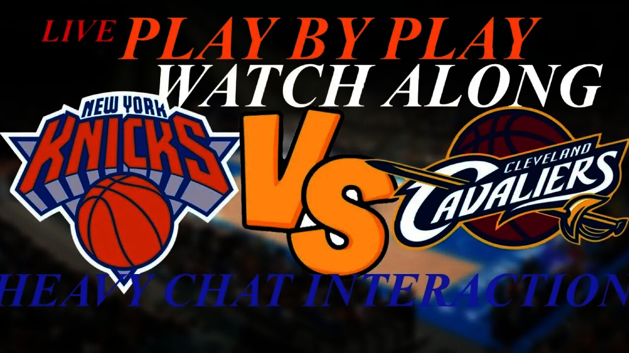 🔴 LIVE New York #Knicks VS #CAVS PLAY BY PLAY & WATCH-ALONG #KNICKSFollowParty