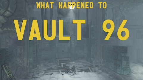 Fallout 76 Lore - What Happened to Vault 96