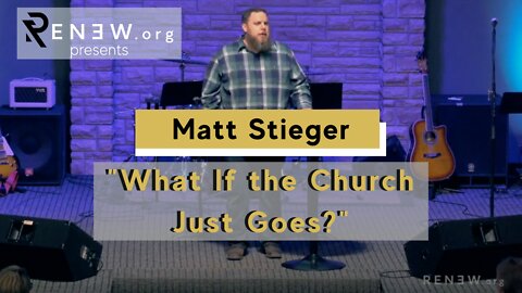 What If the Church Just Goes?