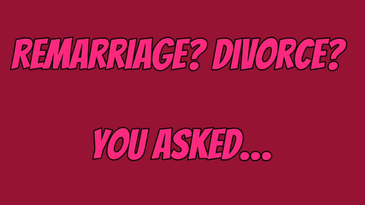 You Asked Remarriage? Divorce? 🤔