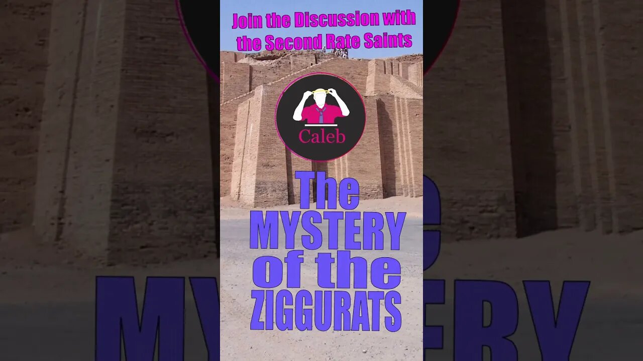 The MYSTERY of the ZIGGURATS