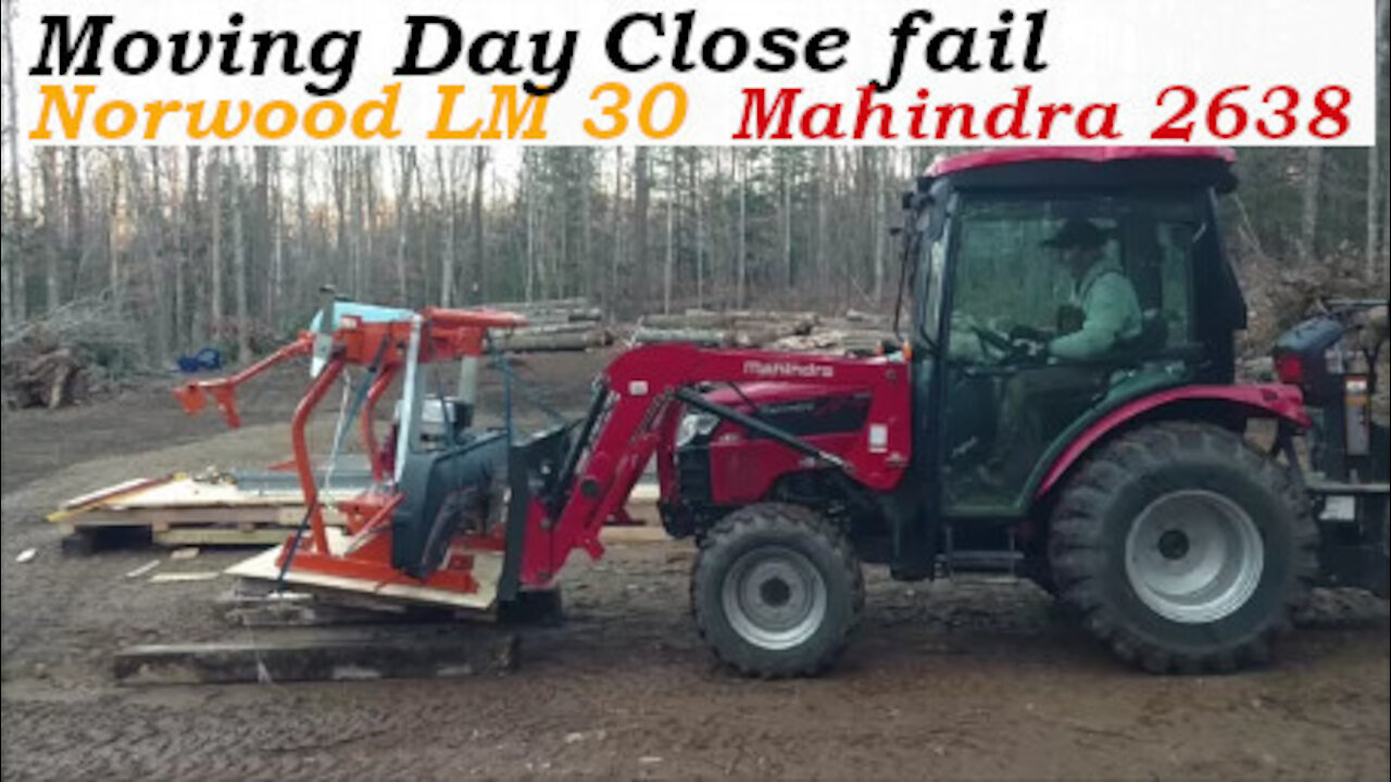 Moving my Norwood LM 30 with the Mahindra 2638 Close fail!