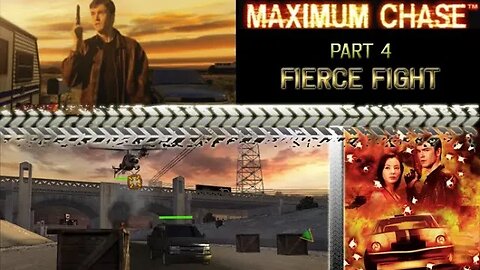 Maximum Chase: Part 4 - Fierce Fight (no commentary) Xbox