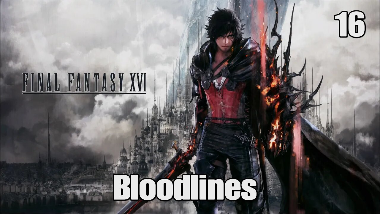 Final Fantasy 16- Bloodlines