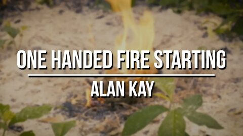 One Handed Fire Starting with Alan Kay