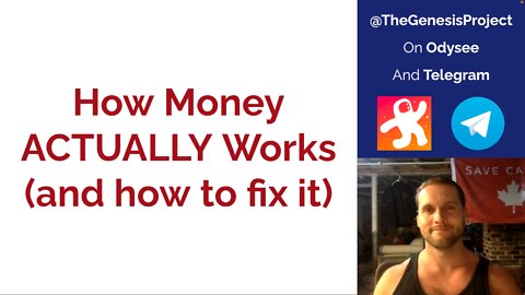 How Money ACTUALLY Works (and how to fix it)