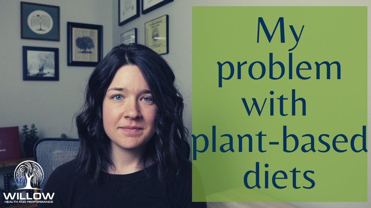 My Problem with Plant Based Diets