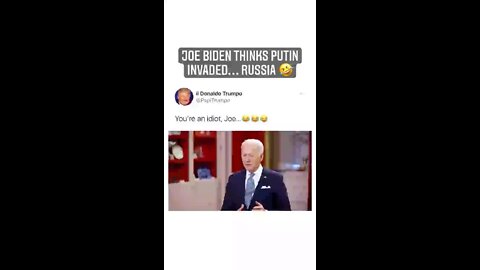 Joe biden think putin invaded russia