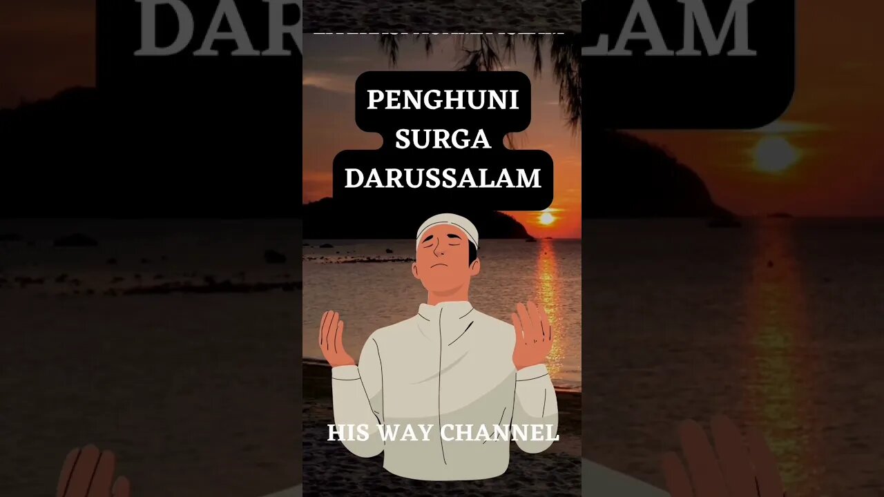 PENGHUNI SURGA DARUSSALAM