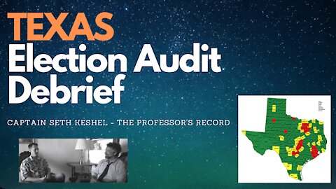 Texas Election Audit Debrief: Captain Seth Keshel