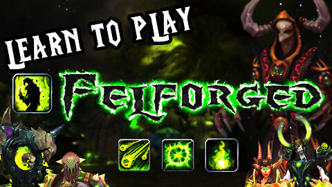 Felforged: How to Play Felforged Mode | WoW Roguelike Game Mode