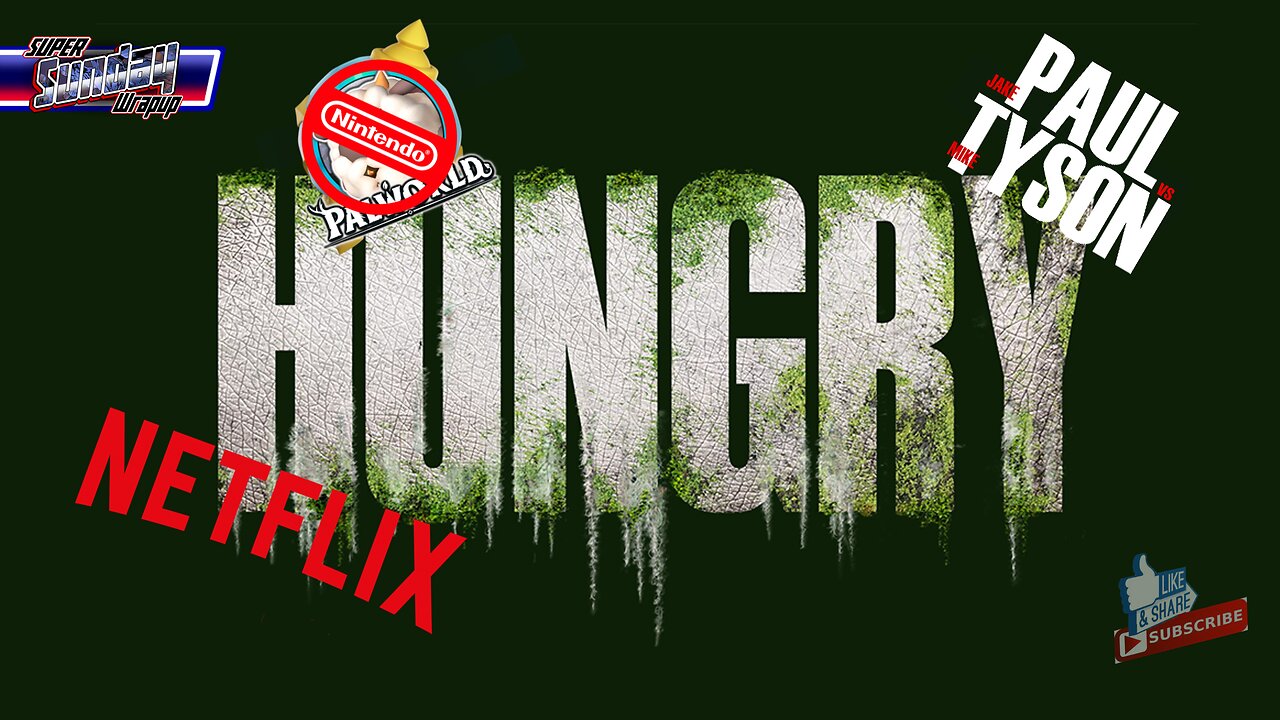 Hungry Hungry Movie, Tyson V Paul, Zelda Movie, Netflix Raided