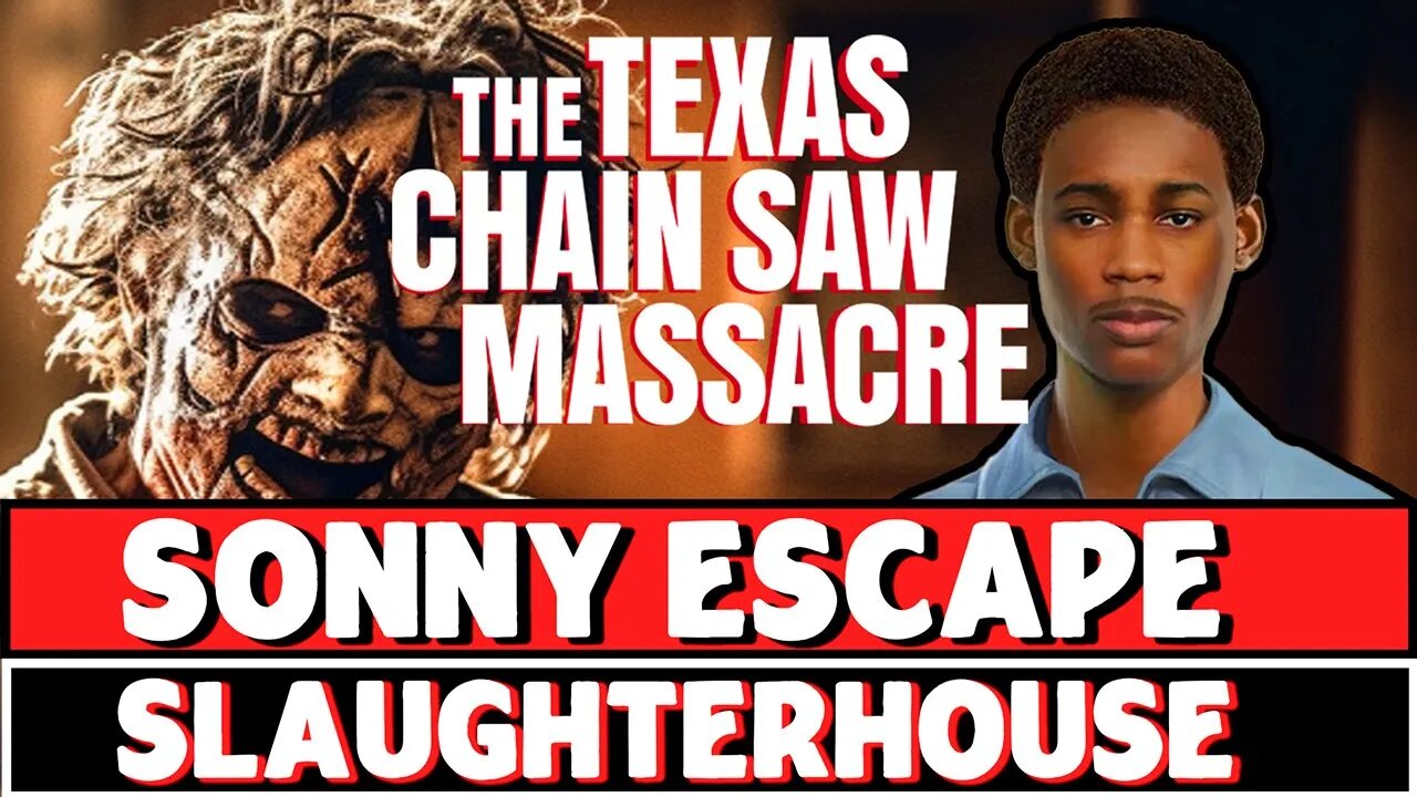 SONNY ESCAPES SLAUGHTER HOUSE - The Texas Chainsaw Massacre