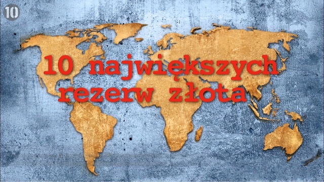 10 największych rezerw złota