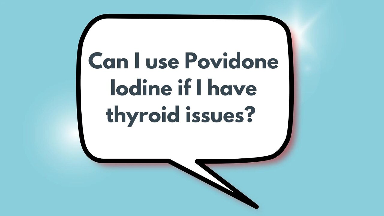 Can I use Povidone Iodine if I have thyroid issues? | Weekly Webinar Q&A (March 2, 2022)