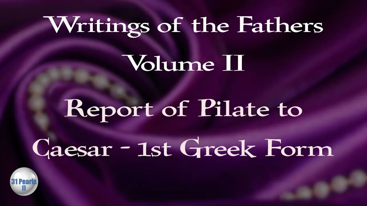 Report of Pilate To Caesar - 1st Greek Form