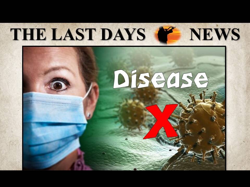 “DISEASE X”: WHO Warns of Next PLANDEMIC