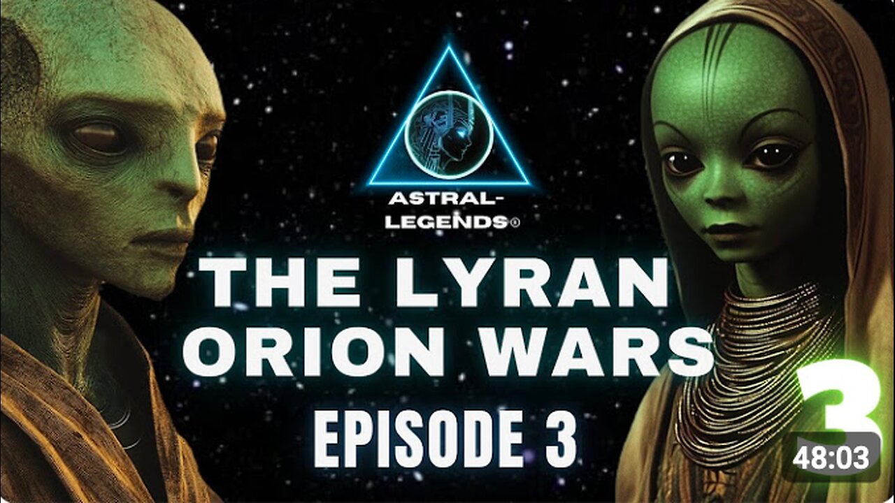 The Galactic Lyran-Orion Wars | Episode 3 | Astral Legends