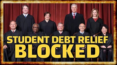 BREAKING: SCOTUS STRIKES DOWN Student Debt Forgiveness