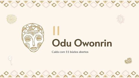 Aula 3.2.6 - Odu Owonrin | Owarin