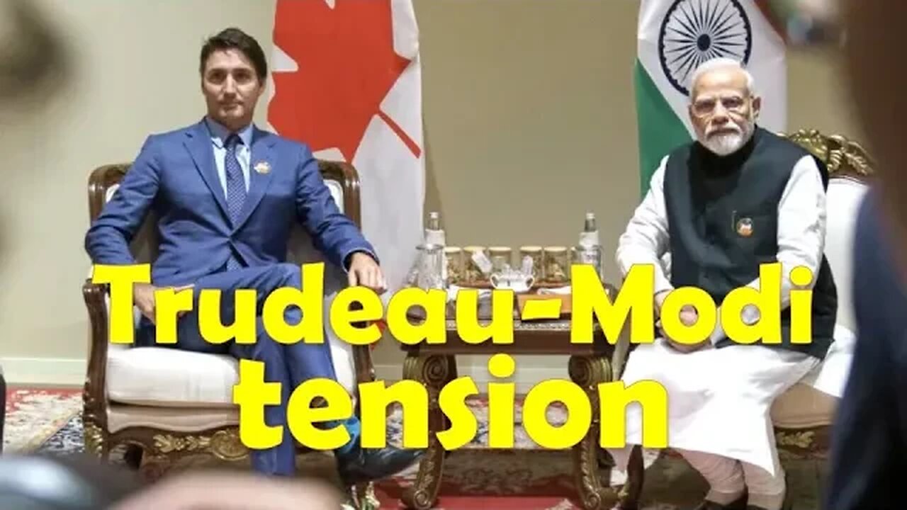What accounts for the tension between Trudeau and Modi?