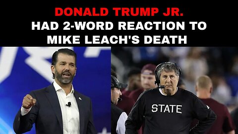 Donald Trump Jr. Had 2-Word Reaction To Mike Leach's Death