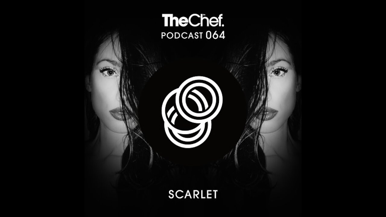 Scarlet @ The Chef Podcast #064