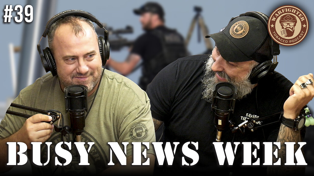 Ep. 39 Busy News Week