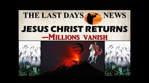 Jesus Christ Is Coming! Millions Vanish!