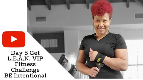 FREE Fitness Challenge Day 5 | Be Intentional