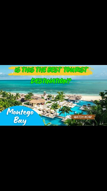 Is Montego Bay The Best Tourist Destination In Jamaica? *Well See For Yourself!*