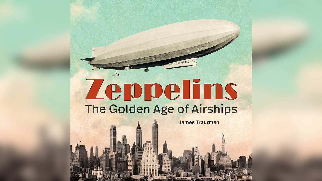 Zeppelins: The Golden Age of Airships