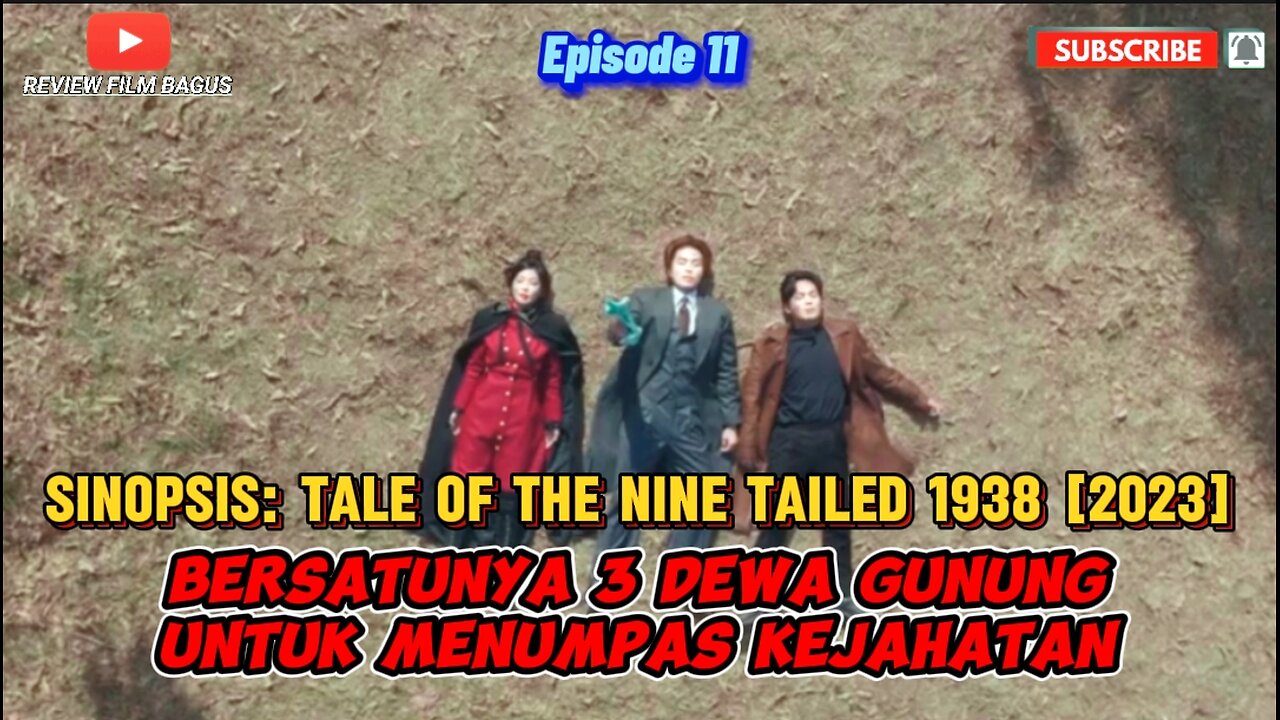 Bersatunya 3 Dewa Gunung Untuk Menumpas Kejahatan. 'Tale of the Nine Tailed 1938' (2023) Episode 11