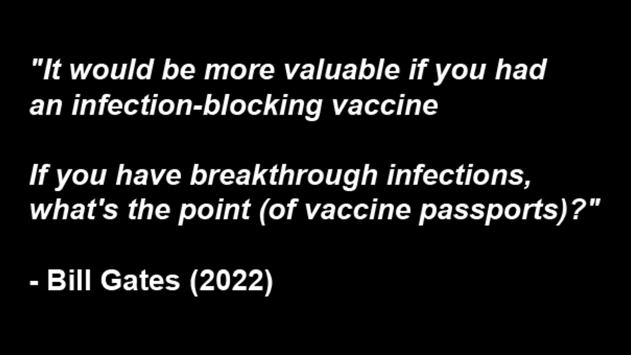 GATES - "THE COVID VACCINES DON’T WORK"