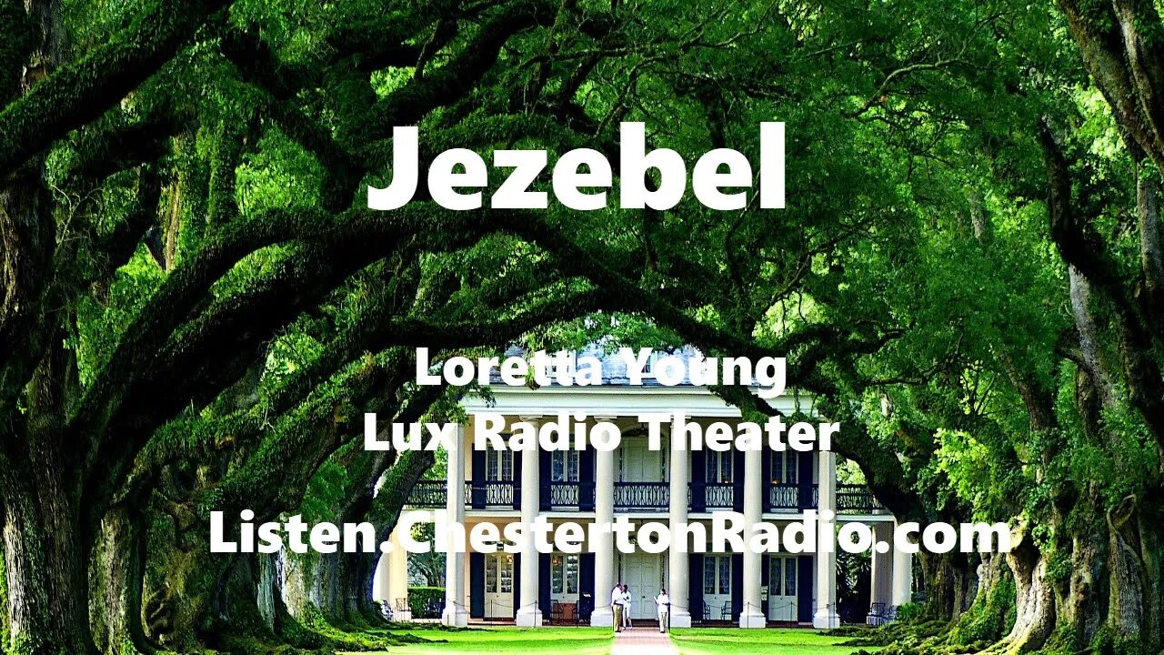 Jezebel - Loretta Young - Lux Radio Theater