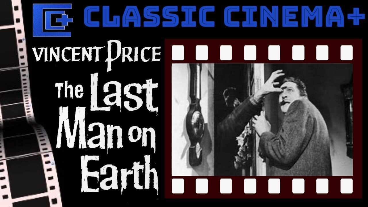 Classic Cinema+ (Episode 4 Halloween Edition: The Last Man on Earth)