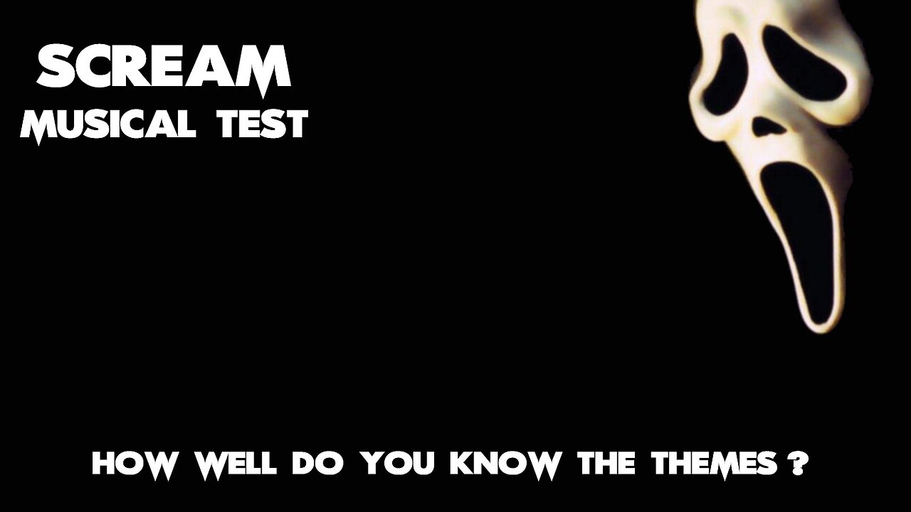 Scream Series Musical Test