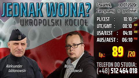 JEDNAK WOJNA? - UKROPOLSKI KOCIOŁ - Olszański, Osadowski NPTV (30.07.2020)