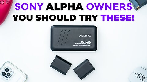 Own A Sony Alpha Camera? Get THESE Batteries Next!