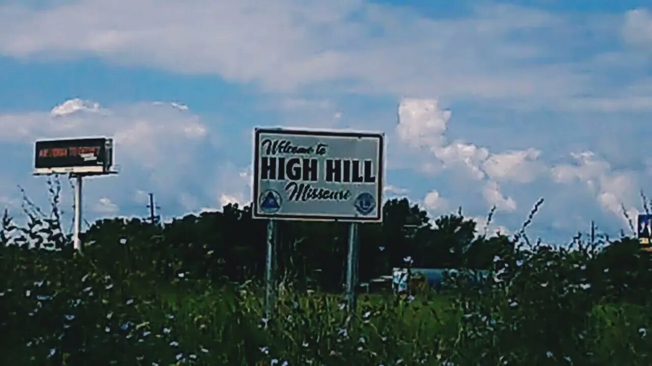 High Hill, Pop185. Missouri