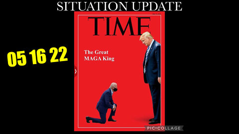 SITUATION UPDATE TRUMP COME BACK 05/16/2022 - TRUMP WON