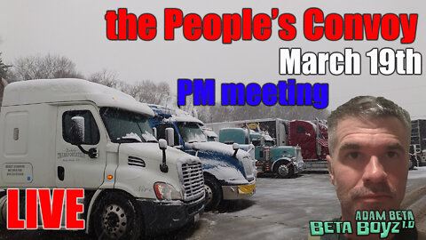 Lib2Liberty March 19th People's Convoy PM meeting plus