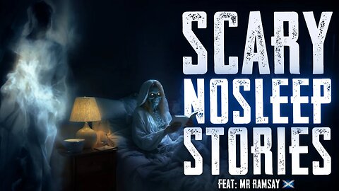 SCARY NOSLEEP STORIES